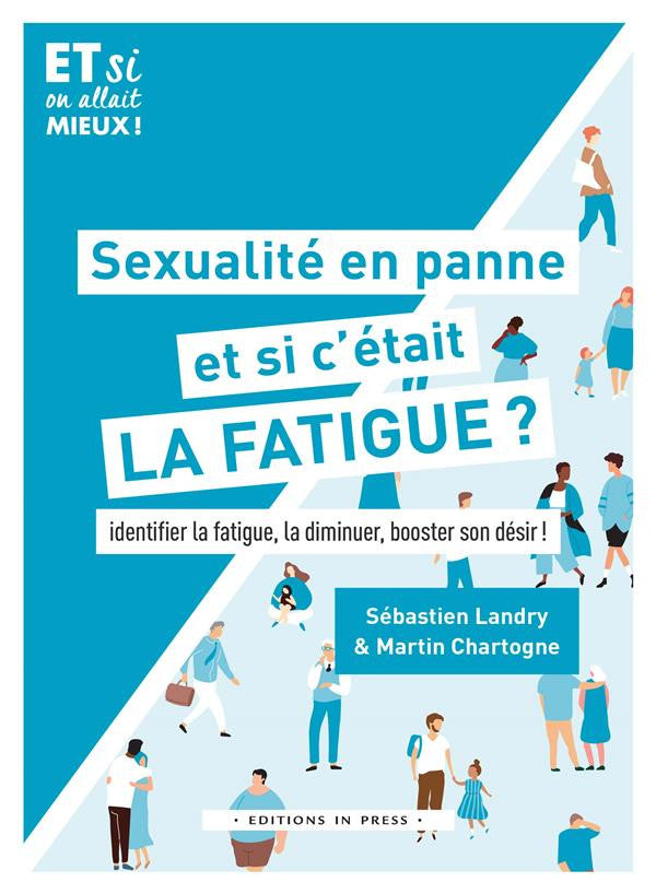 Sexualité en Panne et si C'était la Fatigue ? - SÉBASTIEN LANDRY & MARTIN CHARTOGNE Prologue - Boutique Séduction