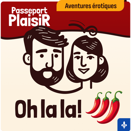 Passeport Plaisir - Itinéraire Oh la la! Passeport Plaisir - Aventures érotiques pour couples - Boutique Séduction