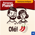Passeport Plaisir - Itinéraire Olé! Passeport Plaisir - Aventures érotiques pour couples - Boutique Séduction