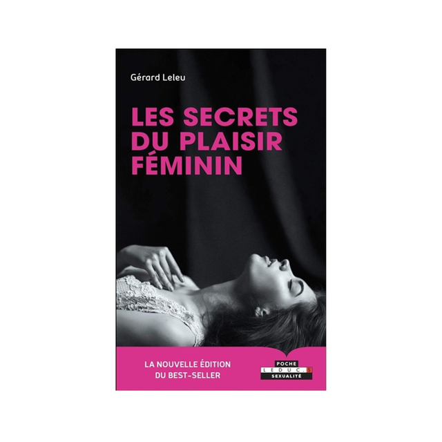 Les Secrets Du Plaisir Féminin - Gérard Leleu