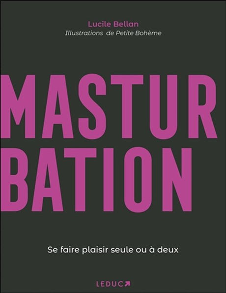 MASTURBATION Se Faire Plaisir Seule Ou À Deux - LUCILE BELLAN Prologue - Boutique Séduction