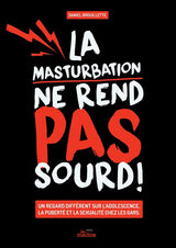 La Masturbation Ne Rend Pas Sourd! - DANIEL BROUILLETTE Prologue - Boutique Séduction